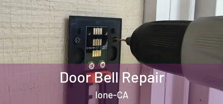  Door Bell Repair Ione-CA