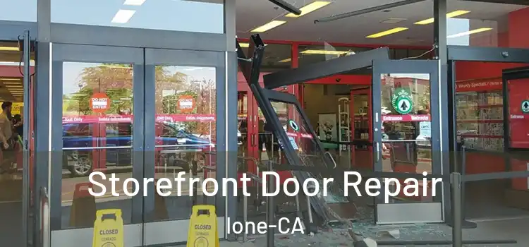  Storefront Door Repair Ione-CA