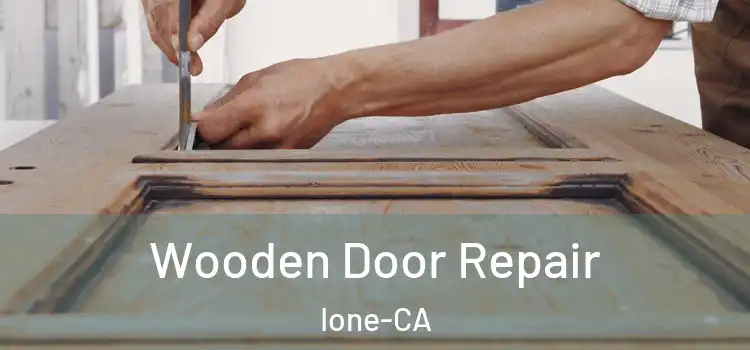 Wooden Door Repair Ione-CA